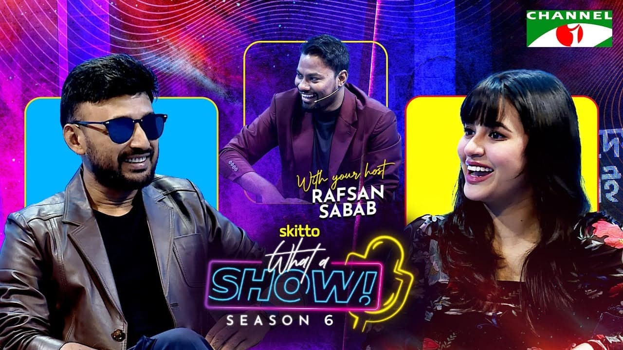 Tasnuva Tisha | Manoj Pramanik | What a show! with Rafsan Sabab