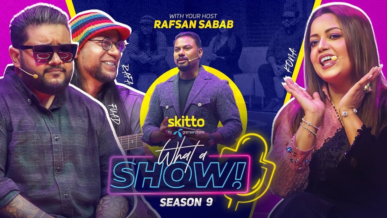Fuad, Kona & Rafa | What a Show! with Rafsan Sabab