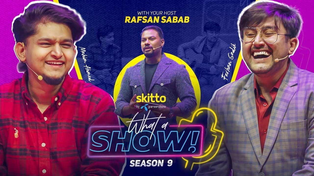 Liliput Farhan & Mahim Makes | What a Show! with Rafsan Sabab | S9E3